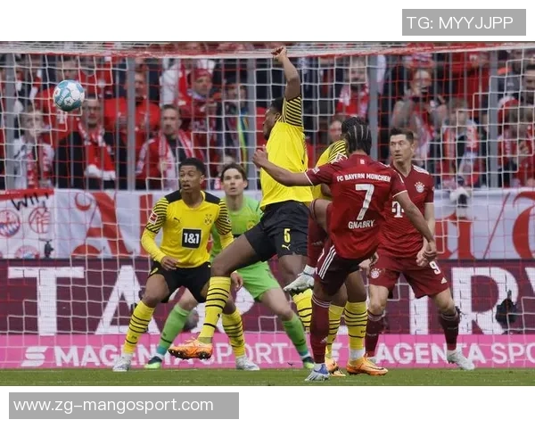 拜仁与多特精彩对决全场集锦回顾尽显足球魅力与激情